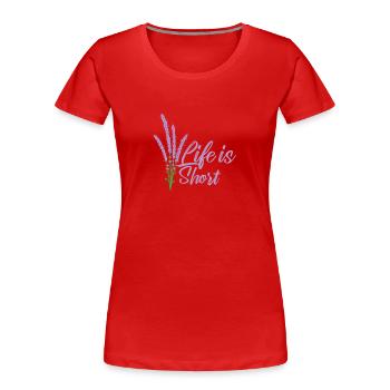 Life is short Lavendel Garten Duft - Frauen Premium Bio T-Shirt - Rot - Vorne - Mia (176cm)