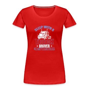 Coucher avec un chauffeur routier Profession - T-shirt bio Premium Femme - rouge - Devant - Mia (176cm)