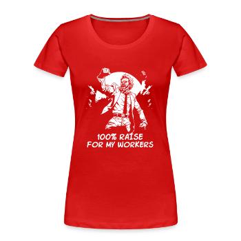 Gehaltserhöhung für Arbeiter der Arbeiterklasse - Frauen Premium Bio T-Shirt - Rot - Vorne - Mia (176cm)