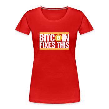 Bitcoin Fixes this - Frauen Premium Bio T-Shirt - Rot - Vorne - Mia (176cm)