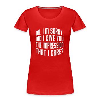 Indifférence, Sarcasme, Attitude différente - T-shirt bio Premium Femme - rouge - Devant - Mia (176cm)