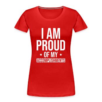 Positive Affirmations Inspirational Quote - Women's Premium Organic T-Shirt - red - Front - Mia (176cm)