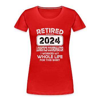 Coordinateur logistique retraité 2024 - T-shirt bio Premium Femme - rouge - Devant - Mia (176cm)