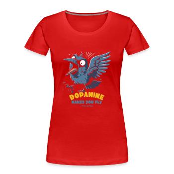 Krähen Vogel auf Dopamin lässt dich fliegen - Frauen Premium Bio T-Shirt - Rot - Vorne - Mia (176cm)