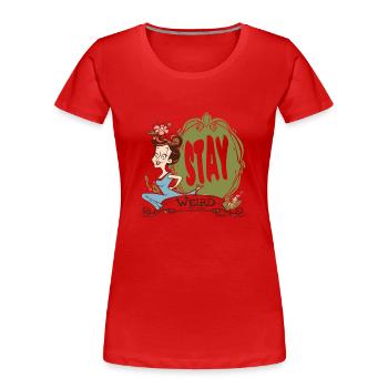 Bleib seltsam, Hausfrau - Frauen Premium Bio T-Shirt - Rot - Vorne - Mia (176cm)