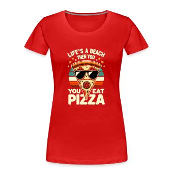 Drôle d’amateur de pizza, amateur de pizza - T-shirt bio Premium Femme - rouge - Devant - Mia (176cm)