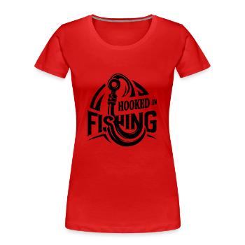 « Hooked on Fishing » - T-shirt graphique élégant pour pêcheur - T-shirt bio Premium Femme - rouge - Devant - Mia (176cm)