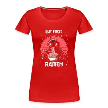 Mais d’abord les ramen - T-shirt bio Premium Femme - rouge - Devant - Mia (176cm)