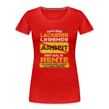 Lackierer lustiges Rente Pension - Frauen Premium Bio T-Shirt - Rot - Vorne - Mia (176cm)