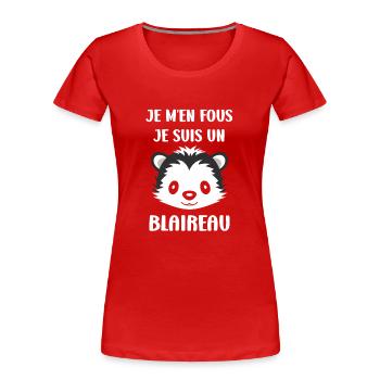 Humour blaireau - T-shirt bio Premium Femme - rouge - Devant - Mia (176cm)