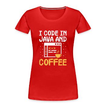 Café Codage Programmeur Codeur Développeur Nerd Coff - T-shirt bio Premium Femme - rouge - Devant - Mia (176cm)