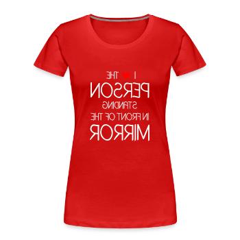 I Love The Person Standing In Front Of The Mirror - Frauen Premium Bio T-Shirt - Rot - Vorne - Mia (176cm)