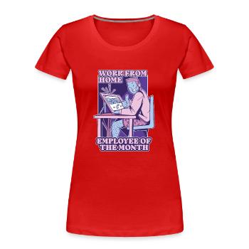 Von Zu Hause Aus Arbeiten - Mitarbeiter Des Monats - Frauen Premium Bio T-Shirt - Rot - Vorne - Mia (176cm)
