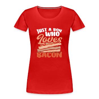 Speck Nur Ein Junge Der Speck Liebt - Frauen Premium Bio T-Shirt - Rot - Vorne - Mia (176cm)