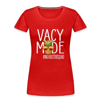 Instructor Vacation Vacy Mode Instructorsquad - Women's Premium Organic T-Shirt - red - Front - Mia (176cm)
