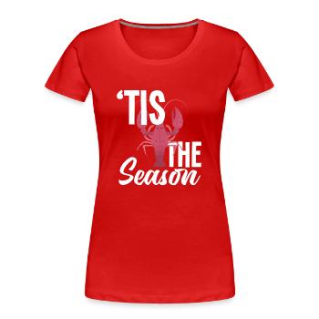 Langusten Saison Spruch Geschenk - Frauen Premium Bio T-Shirt - Rot - Vorne - Mia (176cm)