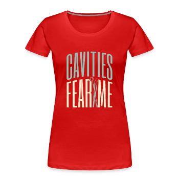 Karies Angst vor mir Zahnarzt Dentalhygieniker Zahnarzt - Frauen Premium Bio T-Shirt - Rot - Vorne - Mia (176cm)