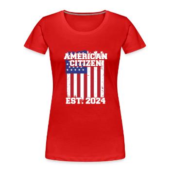 American Citizen Est 2024 US Flag Naturalized - Women's Premium Organic T-Shirt - red - Front - Mia (176cm)