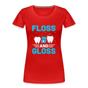 Soie Dentaire Et Gloss Dentiste Dentaire Denière Dentaire - T-shirt bio Premium Femme - rouge - Devant - Mia (176cm)