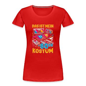 Das ist mein 80er Kostüm - Frauen Premium Bio T-Shirt - Rot - Vorne - Mia (176cm)