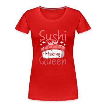 Sushi making queen - Frauen Premium Bio T-Shirt - Rot - Vorne - Mia (176cm)