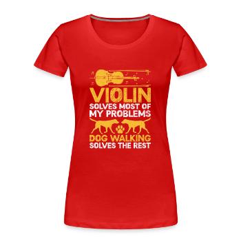 Le violon résout la plupart de mes problèmes Viole de promenade de chien - T-shirt bio Premium Femme - rouge - Devant - Mia (176cm)
