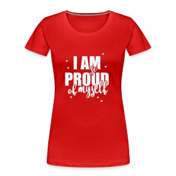Je suis tellement fière de moi Spruch Anerkennung - T-shirt bio Premium Femme - rouge - Devant - Mia (176cm)