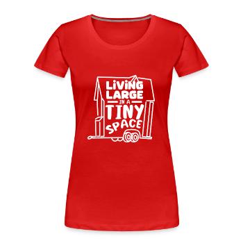 Tiny house vivant grand dans un espace minuscule - T-shirt bio Premium Femme - rouge - Devant - Mia (176cm)