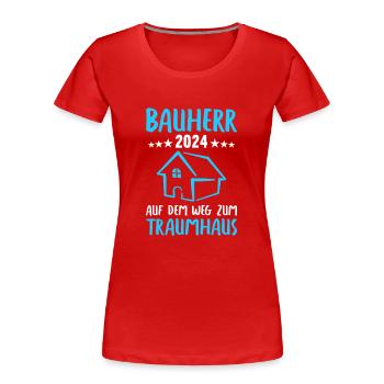 Constructeur 2024 Nous construisons les constructeurs de maisons de nos rêves - T-shirt bio Premium Femme - rouge - Devant - Mia (176cm)