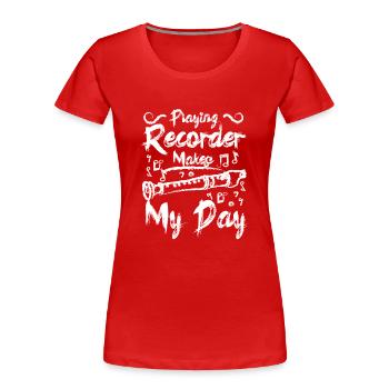 Jouer de la flûte à bec fait ma journée - T-shirt bio Premium Femme - rouge - Devant - Mia (176cm)