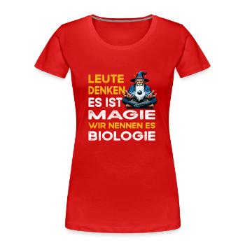 Leute denken Magie Biologe Biologe lehrer - Frauen Premium Bio T-Shirt - Rot - Vorne - Mia (176cm)