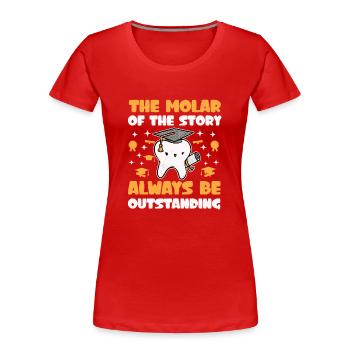 Humor Für Den Abschluss Eines Zahnmedizinstudenten - Frauen Premium Bio T-Shirt - Rot - Vorne - Mia (176cm)