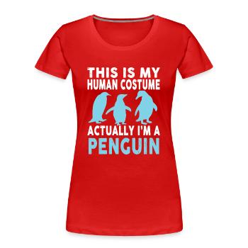 Déguisements Mon Peuple Costume En Fait Un Pingouin - T-shirt bio Premium Femme - rouge - Devant - Mia (176cm)