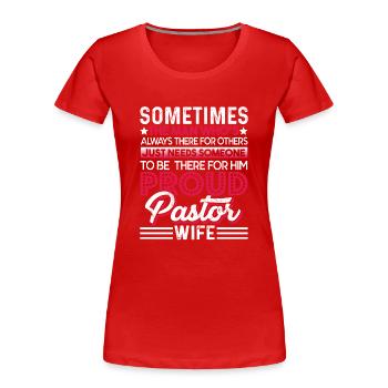Pastor Proud Pastor Wife - Women's Premium Organic T-Shirt - red - Front - Mia (176cm)