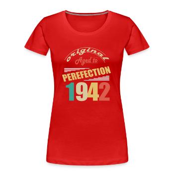 J’ai 82 ans | Je suis né en 1942 - birth - T-shirt bio Premium Femme - rouge - Devant - Mia (176cm)