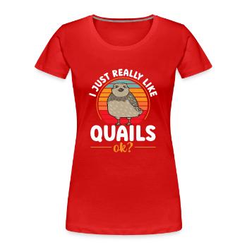 Oiseau de caille - T-shirt bio Premium Femme - rouge - Devant - Mia (176cm)