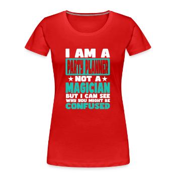 Organisateur de fêtes - T-shirt bio Premium Femme - rouge - Devant - Mia (176cm)