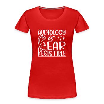 L’audiologie est résistante à l’oreille - T-shirt bio Premium Femme - rouge - Devant - Mia (176cm)