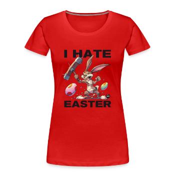 I HATE Easter! - Women's Premium Organic T-Shirt - red - Front - Mia (176cm)