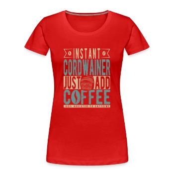 Cordon instantané Il suffit d’ajouter du café - T-shirt bio Premium Femme - rouge - Devant - Mia (176cm)