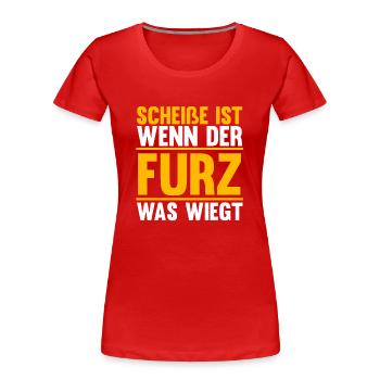 Shit Is When The Fart Weighs What - Women's Premium Organic T-Shirt - red - Front - Mia (176cm)