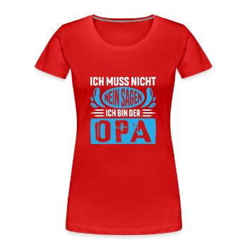 Je n’ai pas besoin de dire non, je suis grand-père - T-shirt bio Premium Femme - rouge - Devant - Mia (176cm)