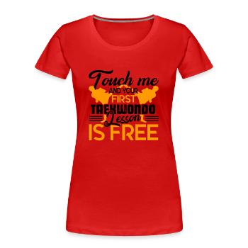 Taekwondo First Taekwondo Lesson Is Free - Women's Premium Organic T-Shirt - red - Front - Mia (176cm)
