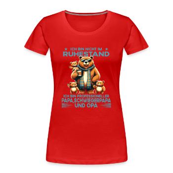 Ich bin im Ruhestand bin Professioneller Opa Papa - Frauen Premium Bio T-Shirt - Rot - Vorne - Mia (176cm)