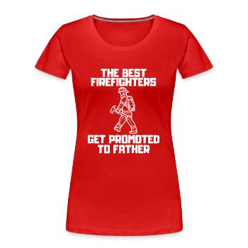 Feuerwehrmann Feuerwehr Papa Beruf Leidenschaft - Frauen Premium Bio T-Shirt - Rot - Vorne - Mia (176cm)