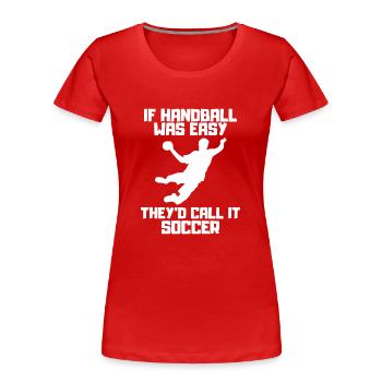 Handball Fan de handball Équipe de handball Joueur de handball - T-shirt bio Premium Femme - rouge - Devant - Mia (176cm)