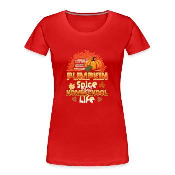 Pumpkin Spice et la vie à la maison - T-shirt bio Premium Femme - rouge - Devant - Mia (176cm)
