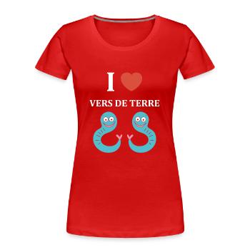 Humour ver de terre - T-shirt bio Premium Femme - rouge - Devant - Mia (176cm)