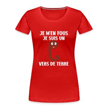 Humour ver de terre - T-shirt bio Premium Femme - rouge - Devant - Mia (176cm)
