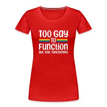 Schwulen Spruch - Pride Month - Frauen Premium Bio T-Shirt - Rot - Vorne - Mia (176cm)